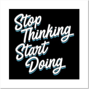 Stop Thinking Start Doing typography Posters and Art